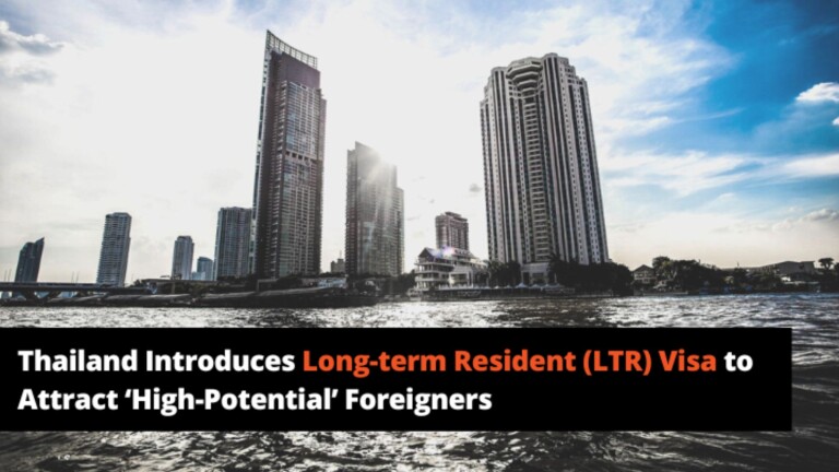Thailand Introduces Long-term Resident (LTR) Visa to Attract High-Potential Foreigners