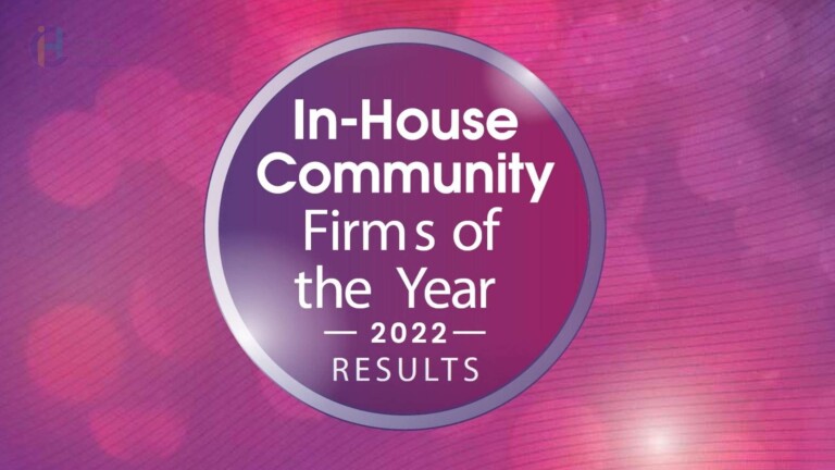 In-House Community’s Firms of the Year 2022, with In-house Counsel Insights on Talent & Budget