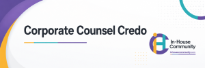 Corporate Counsel Credo